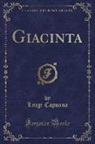 Luigi Capuana - Giacinta (Classic Reprint)