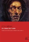 E T a Hoffmann, E.T.A. Hoffmann, Ernst Theodor Amadeus Hoffmann - Die Elixiere des Teufels