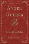 Benito Pérez Galdós - Angel Guerra, Vol. 3 (Classic Reprint)