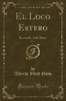 Alberto Blest Gana - El Loco Estero, Vol. 1