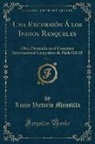 Lucio Victorio Mansilla - Una Excursión Á los Indios Ranqueles, Vol. 1