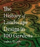 Linda A. Chisholm, Linda A. Chisholm, Linda A./ Garber Chisholm, Michael D. Garber - History of Landscape Design in 100 Gardens