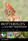 Caitlin C. LaBar, Caitlin Labar, Caitlin C. LaBar, Robert Michael Pyle, Robert Michael Pyle, Robert Michael/ Labar Pyle - Butterflies of the Pacific Northwest