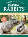 Bob Bennett - Storey's Guide to Raising Rabbits, 5th Edition