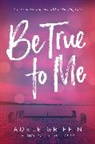 Adele Griffin - Be True to Me
