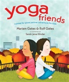 Mariam Gates, Mariam/ Gates Gates, Rolf Gates, Sarah Jane Hinder - Yoga Friends