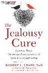 Paul Gilbert, Dr Robert L. Leahy, Robert L Leahy, Robert L. Leahy, Robert L./ Gilbert Leahy - Jealousy Cure