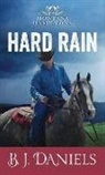 B. J. Daniels - Hard Rain