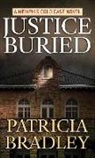 Patricia Bradley - Justice Buried