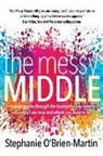 Stephanie O’Brien-Martin, Stephanie O'Brien-Martin - The Messy Middle