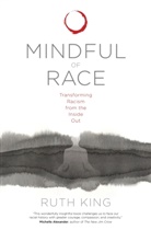 Charles Johnson, Ruth King, Ruth/ Johnson King - Mindful of Race