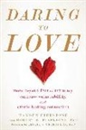 Robert W Firestone, Robert W. Firestone, Tamsen Firestone, Tamsen Firestone Firestone, Tamsen/ Greenberg Firestone, Les Greenberg - Daring to Love