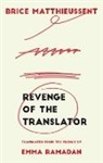 Brice Matthieussent, Matthieussent Brice - Revenge of the Translator