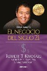 Robert T Kiyosaki, Robert T. Kiyosaki - El negocio del siglo 21 / The Business of the 21st Century