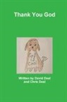 Chris Deal, David Deal, Written by David Deal, Written By David Deal and Chris Deal - Thank You God