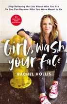 Rachel Hollis - Girl, Wash Your Face
