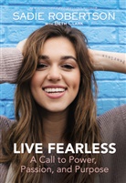 Sadie Robertson Huff, Sadie Robertson, Sadie/ Giglio Robertson - Live Fearless