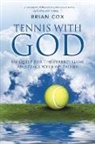 Brian Cox - TENNIS WITH GOD