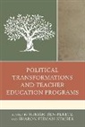 Miriam Ben-Peretz, Miriam (EDT)/ Feiman-Nemser Ben-Peretz, Miriam Feiman-Nemser Ben-Peretz, Miriam Ben-Peretz, Ben-Peretz Miriam, Sharon Feiman-Nemser... - Political Transformations and Teacher Education Programs