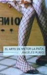 Ángeles Rubio Gil - El arte de meter la pata