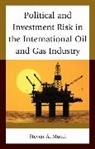 Steven A Mucci, Steven A. Mucci - Political and Investment Risk in the International Oil and Gas Industr