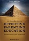Kathleen Dyer - An Introduction to Effective Parenting Education