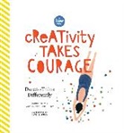 Editors of Flow magazine, Astrid van der Hulst, Editors of Flow magazine, Irene Smit, Astrid van der Hulst, Kate Pugsley - Creativity Takes Courage
