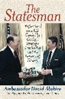 Ambassador David Abshire, David Abshire, David Ambassador Abshire, David M. Abshire, David Ambassador Abshire, James Kitfield... - Statesman