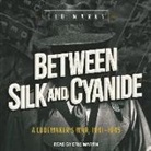 Leo Marks - Between Silk and Cyanide: A Codemaker&#65533;s War, 1941-1945 (Audio book)