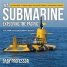 Baby, Baby Professor - In A Submarine Exploring the Pacific