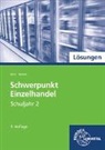 Joachi Beck, Joachim Beck, Steffen Berner - Schwerpunkt Einzelhandel: Schuljahr 2, Lösungen
