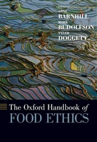 Anne Barnhill, Anne (University of Pennsylvania) Dogget Barnhill, Anne Barnhill, Mark Budolfson, Tyler Doggett - Oxford Handbook of Food Ethics