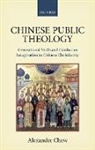 Alex Chow, Alex (Lecturer in Theology and World Christi Chow, Alexander Chow, Chow Alex - Chinese Public Theology