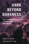 James G. Blight, James G. Lang Blight, James G./ Lang Blight, Janet M. Lang - Dark Beyond Darkness