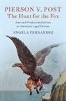 Angela Fernandez, Angela (University of Toronto) Fernandez, Fernandez Angela - Pierson V. Post, the Hunt for the Fox