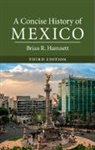 Brian R. Hamnett, Brian R. (University of Essex) Hamnett, HAMNETT BRIAN R. - Concise History of Mexico