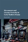 Brian Chalk, Brian (Manhattan College Chalk, Chalk Brian - Monuments and Literary Posterity in Early Modern Drama