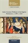 EDITED BY W. MARK OR, W Mark Ormrod, W. Mark Ormrod, W. Mark (University of York) Killick Ormrod, Phil Bradford, Phil (University of York) Bradford... - Early Common Petitions in the English Parliament, C.1290-C.1420
