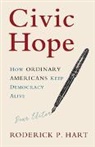 Roderick P Hart, Roderick P. Hart, Roderick P. (University of Texas Hart, Rodrick P. Hart, Rodrick P. (University of Texas Hart, Hart Roderick P.... - Civic Hope