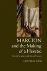 Judith M. Lieu, Judith M. (University of Cambridge) Lieu, Ms. Judith M. Lieu, LIEU JUDITH M. - Marcion and the Making of a Heretic