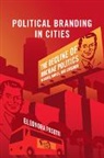 Eleonora Pasotti, Eleonora (University of California Pasotti, Pasotti Eleonora - Political Branding in Cities