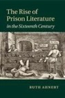 Ruth Ahnert, Ruth (Queen Mary University of London) Ahnert, Ahnert Ruth - Rise of Prison Literature in the Sixteenth Century