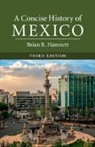 Brian R. Hamnett, Brian R. (University of Essex) Hamnett, HAMNETT BRIAN R. - Concise History of Mexico
