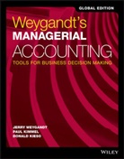 Donald E. Kieso, Paul D. Kimmel, Jerry J. Weygandt, Jerry J. (University of Wisconsin Weygandt, Jerry J. Kimmel Weygandt, JJ Weygandt - Weygandt''s Managerial Accounting