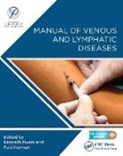 Australasian College of Phlebology, Australasian College of Phlebology, Ken Myers, Ken (Victoria Vein Clinic Myers, Phil Bekhor, Lourens Bester... - Manual of Venous and Lymphatic Diseases