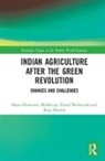 Binoy (EDT)/ Bezbaruah Goswami, Binoy (South Asian University Goswami, Madhurjya Prasad Bezbaruah, Madhurjya Prasad (Gauhati University Bezbaruah, Bezbaruah Madhurjya Prasad, Binoy Goswami... - Indian Agriculture After the Green Revolution