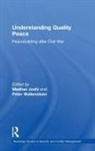 Madhav (University of Notre Dame Joshi, Madhav Joshi, Madhav (University of Notre Dame Joshi, Peter Wallensteen, Peter (University of Notre Dame Wallensteen, Peter (Uppsala University Wallensteen... - Understanding Quality Peace