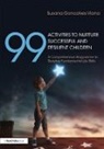 Susana Goncalves Viana, GONCLAVES VIANA, Goncalves Viana Susana - 99 Activities to Nurture Successful and Resilient Children