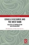 Friedman, Elie Friedman, Elie (The Harry S. Truman Research Insti Friedman, Elie (The Harry S. Truman Research Institute for the Advancement of Peace Friedman, Elie Gavriely-Nuri Friedman, Dalia Gavriely-Nuri... - Israeli Discourse and the West Bank