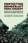 Monaghan, Shannon Monaghan, Shannon (Harvard University Monaghan - Protecting Democracy From Dissent: Population Engineering in Western